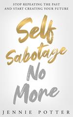 Self Sabotage No More