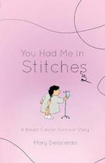 You Had Me In Stitches: A Breast Cancer Survivor Story