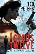 Cyrus Twelve: Leona Foxx Suspense Thriller #2