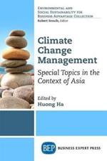 Climate Change Management: Special Topics in the Context of Asia