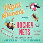 Night Sweats and Hockey Nets