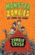 Monster Zombies are Coming for Johnny: Zombie Crush