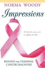 Impressions Beyond the Terminal Cancer Diagnosis