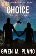 The Choice: the unexpected heroes