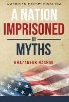 A Nation Imprisoned in Myths