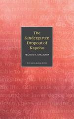 The Kindergarten Dropout of Kapoho