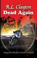 Dead Again: Sequel to Dead & Dead for Real