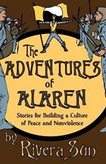 The Adventures of Alaren: Stories for Building a Culture of Peace and Nonviolence