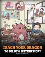 Teach Your Dragon To Follow Instructions