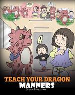 Teach Your Dragon Manners