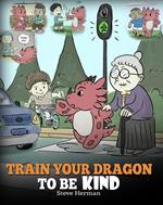 Train Your Dragon To Be Kind