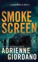 Smoke Screen: A Romantic Suspense Novel (The Blackwells Book 2)