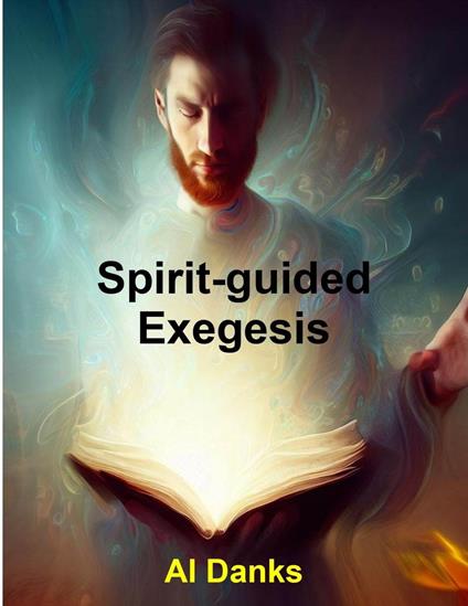 Spirit-guided Exegesis