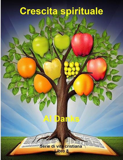 Crescita spirituale - Al Danks - ebook