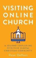 Visiting Online Church: A Journey Exploring Effective Digital Christian Community