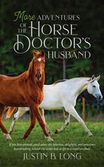 More Adventures of the Horse Doctor's Husband