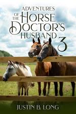 Adventures of the Horse Doctor's Husband 3