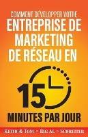 Comment developper votre entreprise de marketing de reseau en 15 minutes par jour