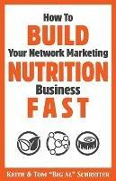 How To Build Your Network Marketing Nutrition Business Fast