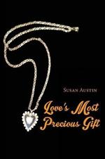 Love's Most Precious Gift