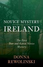 Novice Mystery - Ireland: The First Dan and Karen Novice Mystery