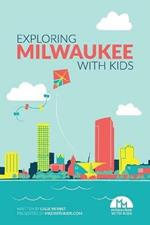 Exploring Milwaukee with Kids