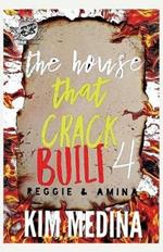 The House That Crack Built 4: Reggie & Amina (The Cartel Publications Presents)