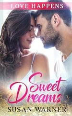 Sweet Dreams: A Sweet Small Town Romance