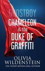 Ghostboy, Chameleon & the Duke of Graffiti