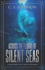 Across the Floors of Silent Seas: A Short Story