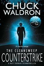 The CleanSweep Counterstrike: A Matt Tremain Technothriller