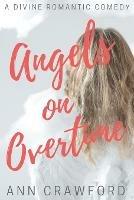 Angels on Overtime: A Divine Romantic Comedy