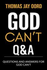 Questions and Answers for God Can't