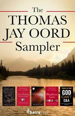 The Thomas Jay Oord Sampler