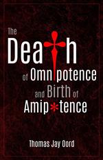 The Death of Omnipotence and Birth of Amipotence