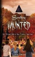 Something Haunted: The Second Tale of the Zodiac Cusp Kids