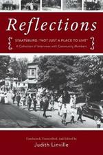 Reflections: Staatsburg: Not Just a Place to Live: A Collection of Interviews with Community Members