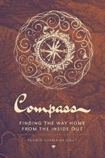 Compass: Finding the Way Home From the Inside Out