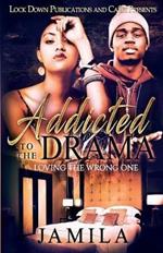 Addicted to the Drama: Loving the Wrong One