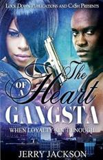 The Heart of a Gangsta: When Loyalty Ain't Enough