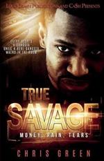 True Savage: Money, Pain, Tears
