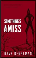 Something's Amiss: A Short Story Collection