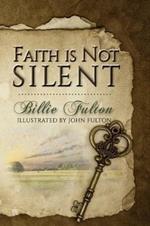 Faith Is Not Silent