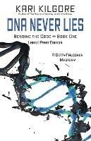 DNA Never Lies: Bending the Code - Book One