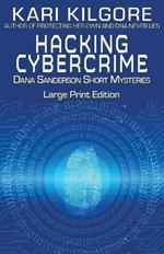 Hacking Cybercrime: Dana Sanderson Short Mysteries