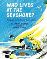 Who Lives at the Seashore?: Animal Life Along the Shore