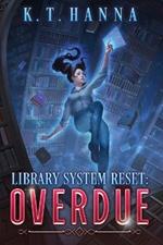Library System Reset: Overdue