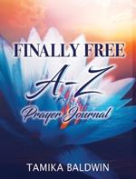 Finally Free A-Z Prayer Journal