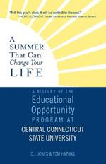 A Summer That Can Change Your Life: A History of the Educational Opportunity Program at Central Connecticut State University