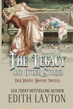 The Legacy and Other Stories: Four Regency Romance Novellas